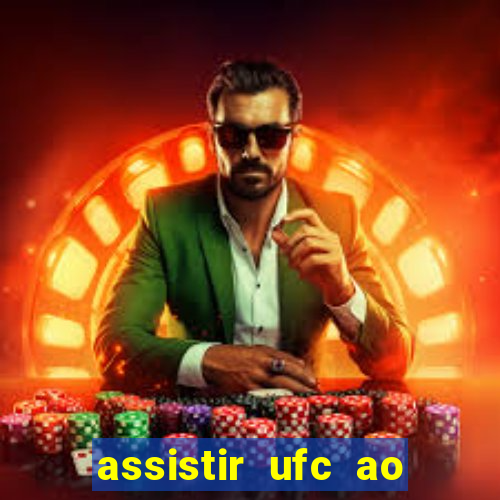 assistir ufc ao vivo futemax